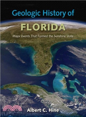 Geologic History of Florida ― Major Events That Formed the Sunshine State