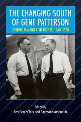 The Changing South of Gene Patterson：Journalism and Civil Rights, 1960-1968