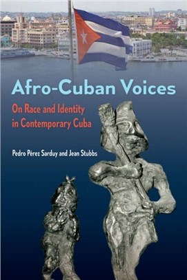 Afro-Cuban Voices：On Race and Identity in Contemporary Cuba