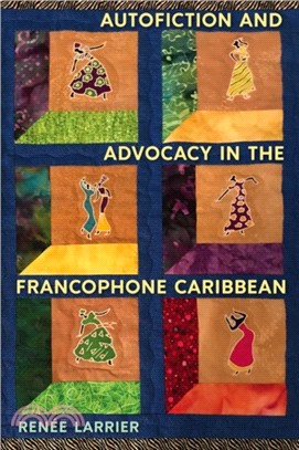 Autofiction and Advocacy in the Francophone Caribbean