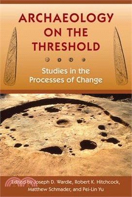 Archaeology on the Threshold: Studies in the Processes of Change