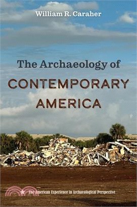 The Archaeology of Contemporary America