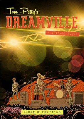 Tom Petty's Dreamville：A Graphic Novel