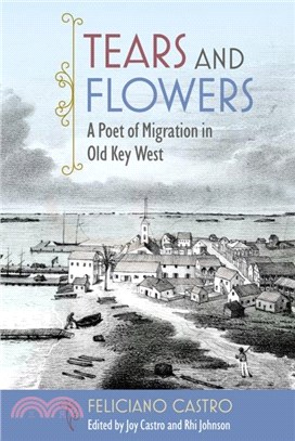 Tears and Flowers：A Poet of Migration in Old Key West