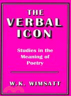 Verbal Icon Studies in the Meaning of Poetry