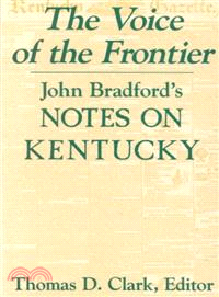 The Voice of the Frontier—John Bradford's Notes on Kentucky