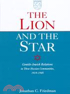 The Lion and the Star: Gentile-Jewish Relations in Three Hessian Communities, 1919-1945