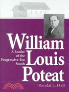 William Louis Poteat: A Leader in the Progressive-Era South