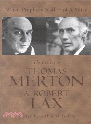 When Prophecy Still Had a Voice ─ The Letters of Thomas Merton and Robert Lax