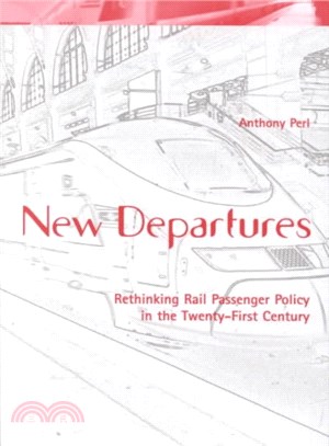 New Departures ― Rethinking Rail Passenger Policy in the Twenty-First Century