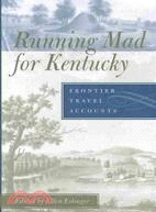 Running Mad for Kentucky: Frontier Travel Accounts