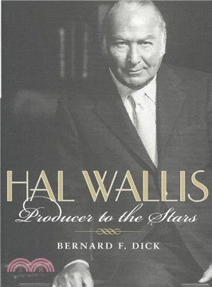 Hal Wallis ─ Producer to the Stars