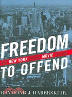 Freedom to Offend ─ How New York Remade Movie Culture