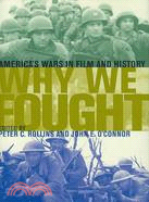 Why We Fought: America's Wars in Film and History