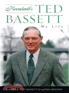 Keeneland's Ted Bassett ─ My Life