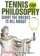 Tennis and Philosophy ─ What the Racket Is All About