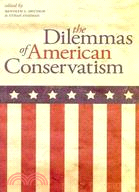 The Dilemmas of American Conservatism