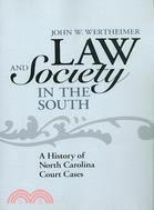 Law and Society in the South: A History of North Carolina Court Cases