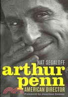 Arthur Penn: American Director