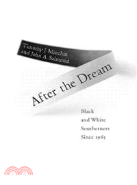 After the Dream ─ Black and White Southerners since 1965