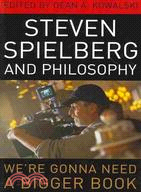 Steven Spielberg and Philosophy ─ We're Gonna Need a Bigger Book
