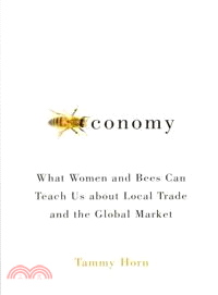 Beeconomy ─ What Women and Bees Can Teach Us About Local Trade and the Global Market