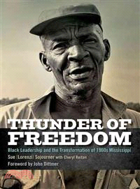 Thunder of Freedom ─ Black Leadership and the Transformation of 1960s Mississippi