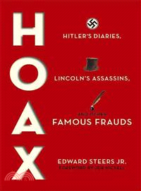 Hoax—Hitler's Diaries, Lincoln's Assassins, and Other Famous Frauds