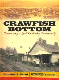 Crawfish Bottom ─ Recovering a Lost Kentucky Community