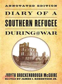 Diary of a Southern Refugee During the War