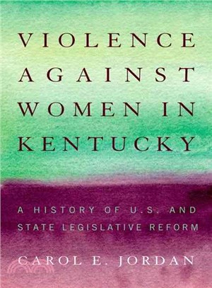 Violence Against Women in Kentucky ─ A History of U.S. and State Legislative Reform