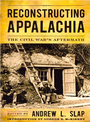 Reconstructing Appalachia ― The Civil War's Aftermath
