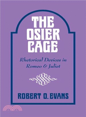 The Osier Cage ― Rhetorical Devices in Romeo and Juliet