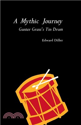 A Mythic Journey ― Gunter Grass's Tin Drum