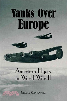 Yanks over Europe ― American Flyers in World War II