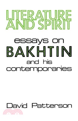 Literature and Spirit ― Essays on Bakhtin and His Contemporaries