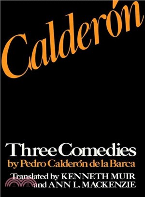 Calderon ― Three Comedies by Pedro Calderon De La Barca