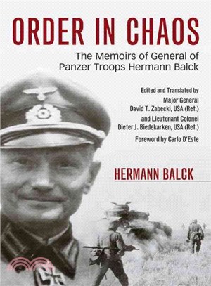 Order in Chaos ─ The Memoirs of General of Panzer Troops Hermann Balck