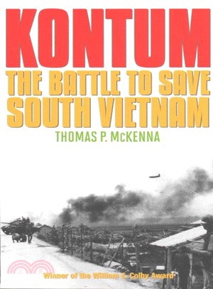 Kontum ─ The Battle to Save South Vietnam