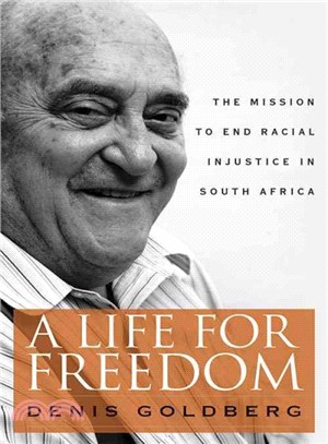A Life for Freedom ─ The Mission to End Racial Injustice in South Africa