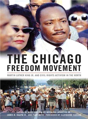 The Chicago Freedom Movement ─ Martin Luther King Jr. and Civil Rights Activism in the North