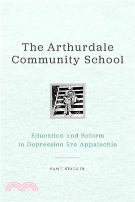 The Arthurdale Community School ─ Education and Reform in Depression-Era Appalachia