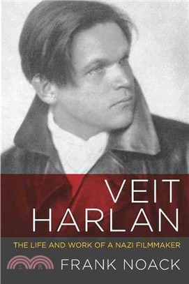 Veit Harlan ─ The Life and Work of a Nazi Filmmaker