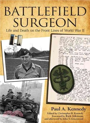Battlefield Surgeon ─ Life and Death on the Front Lines of World War II
