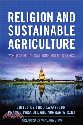 Religion and Sustainable Agriculture ─ World Spiritual Traditions and Food Ethics