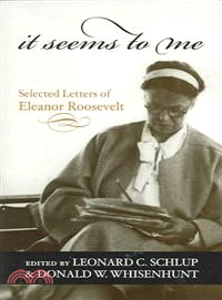 It Seems To Me — Selected Letters Of Eleanor Roosevelt