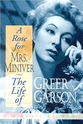 A Rose for Mrs Miniver ─ The Life of Greer Garson