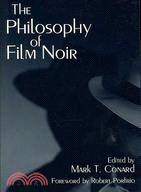 The Philosophy of Film Noir