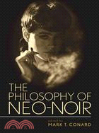 The Philosophy of Neo-Noir