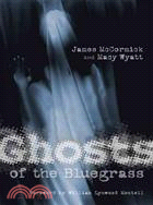 Ghosts of the Bluegrass